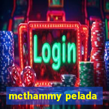mcthammy pelada